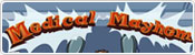 Medical Mayhem